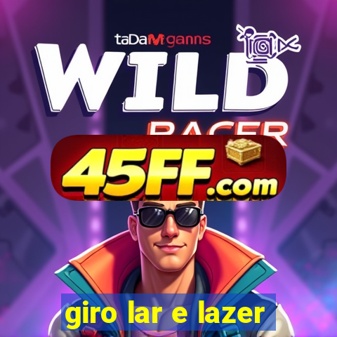 giro lar e lazer
